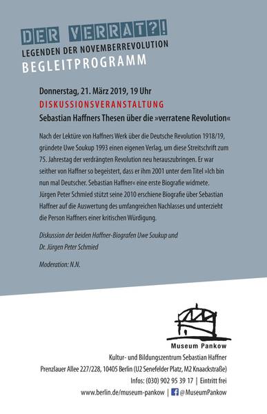  Diskussionsveranstaltung Sebastian Haffners Thesen über die “verratene Revolution”. Diskussion der beiden Haffner-Biografen Uwe Soukup und Dr. Jürgen Peter Schmied 
