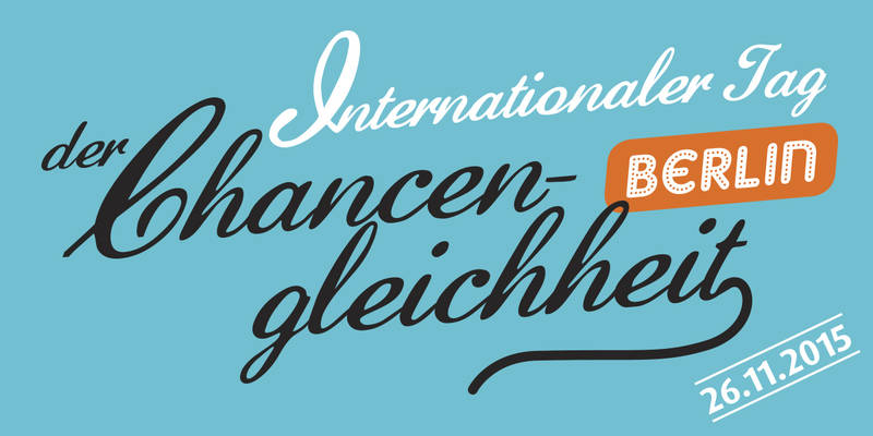 Internationaler Tag der Chancengleichheit Berlin