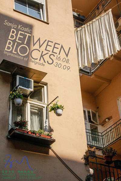 BETWEEN BLOCKS - Fotoausstellung zu Belgrad