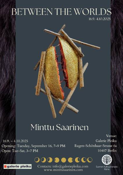 Ausstellung: Minttu Saarinen - Between the Worlds (Di - Sa)