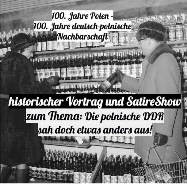 "Die polnische DDR sah etwas anders aus" historischer Vortrag und Satire Show im Club der polnischen Versager