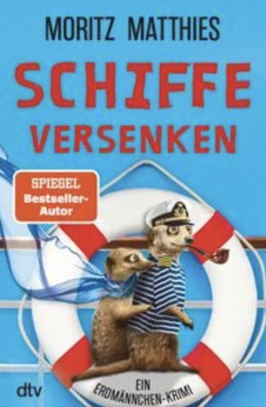 Lesung mit Moritz Matthies aus dem Erdmännchen-Krimi „Schiffe versenken: Zwei ErdmännchenSpürnasen auf Kreuzfahrt, Band 8“ 
