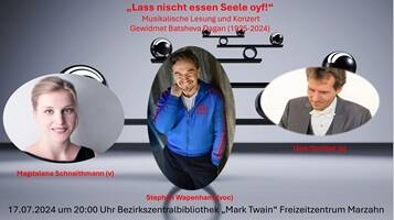 "Lass nischt essen Seele oyf!": Musikalische Lesung und Konzert