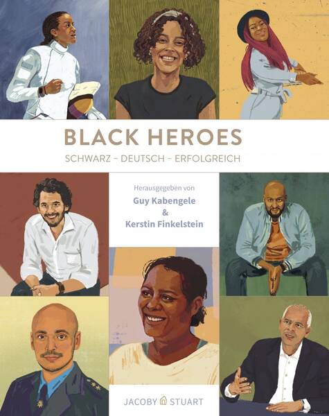 Black Heroes. Schwarz – Deutsch – Erfolgreich