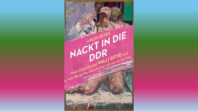 “Nackt in die DDR – Mein Urgroßonkel Willi Sitte und was die ganze Geschichte mit mir zu tun hat”: Lesung mit Aron Boks