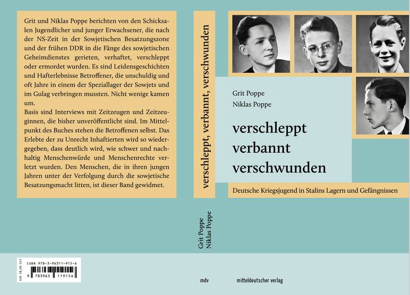 verschleppt - verbannt - verschwunden: Deutsche Kriegsjugend in Stalins Lagern und Gefängnissen