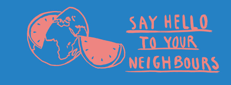 Sommer für Alle - Say Hello to your Neighbours