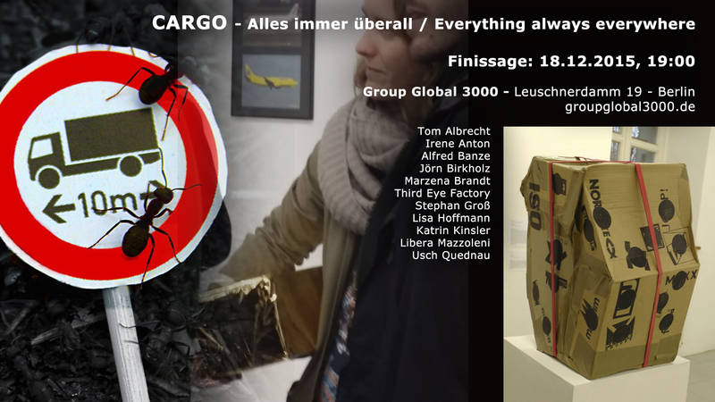 Finissage "CARGO – Alles immer überall / Everything always everywhere" 