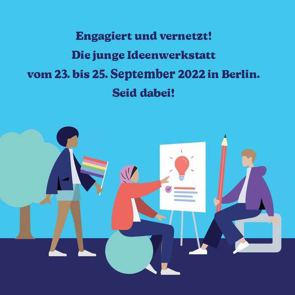 Die junge Ideenwerkstatt vom 23 - 25. September 2022