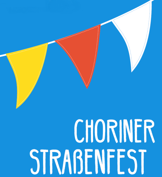 21. Choriner Straßenfest - 2 Musikbühnen, 1 Comedy-Street-Act-Bühne, 15+ Bands, 50+ Musiker/Künstler, 20+ Acts, Eintritt frei, 15.07.