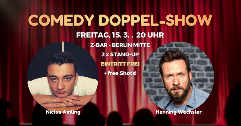 Comedy-Doppel-Show • Z-Bar Berlin Mitte • 20Uhr • 2 x Stand-up • Eintritt frei + free Shots!
