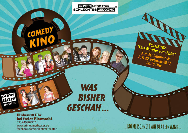 Comedy Kino der Kultserie "Gutes Wedding, schlechtes Wedding" im Prime Time Theater