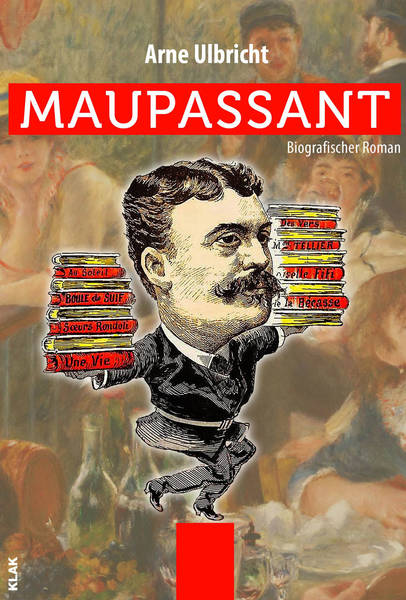 Lesung von “Maupassant” von/mit Arne Ulbricht