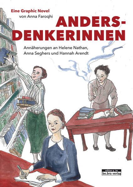  Andersdenkerinnen - Eine Graphic Novel Lesung mit Anna Faroqhi 