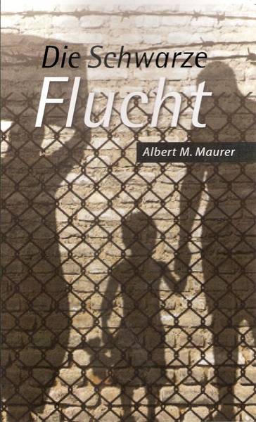 Lesung: Albert Maurer: Die Schwarze Flucht