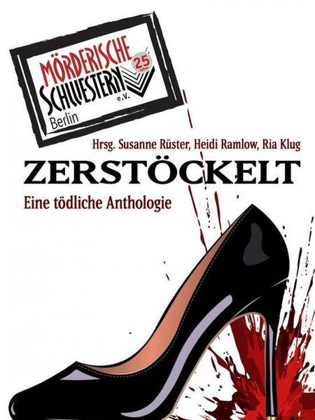 Zerstöckelt: Eine tödliche Anthologie - Krimilesung mit drei Mörderischen Schwestern