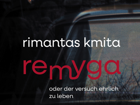 Lesung mit Rimantas Kmita: Remyga - oder Der Versuch ehrlich zu leben