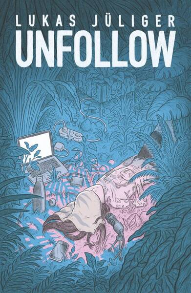  Unfollow - Lesung mit Lukas Jüliger 
