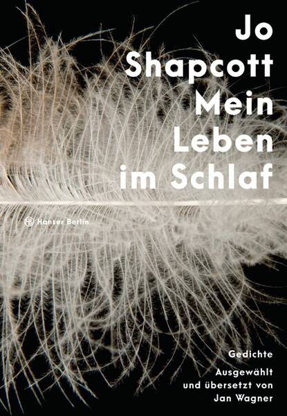 Jo Shapcott: Mein Leben im Schlaf - Eine Lesung mit Jan Wagner zur Lyrik, Verwandlung, den Grenzen zwischen dem Selbst & der Außenwelt