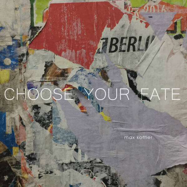Choose your fate - ein berlin song