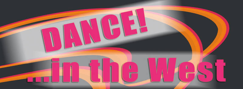 DANCE! ...in the West
