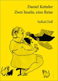 Daniel Ketteler, Zwei Inseln, eine Reise