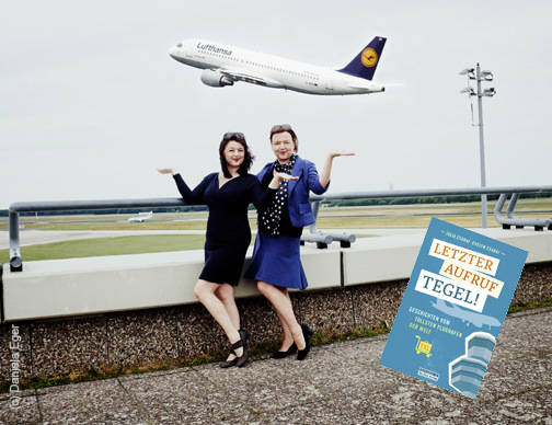  Letzter Aufruf Tegel! - Geschichten vom tollsten Flughafen der Welt - Lesung mit Julia und Evelyn Csabai