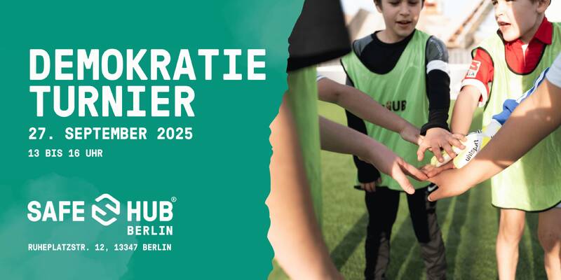 Demokratie & Fußballturnier | Jugend-Event mit Workshops, Vielfalt & Fairplay @ Safe-Hub Berlin