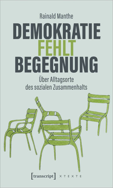 Vortrag und Diskussion: „Demokratie fehlt Begegnung“ 
