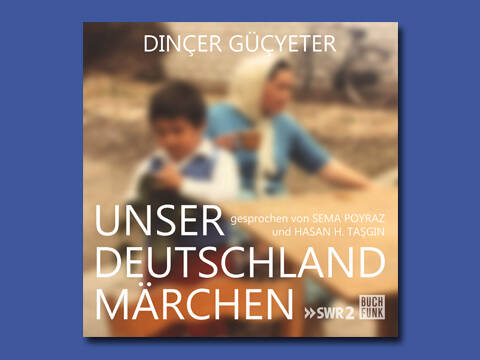 Sema Poyraz und Hasan H. Taşgın lesen Dinçer Güçyeter: Unser Deutschlandmärchen