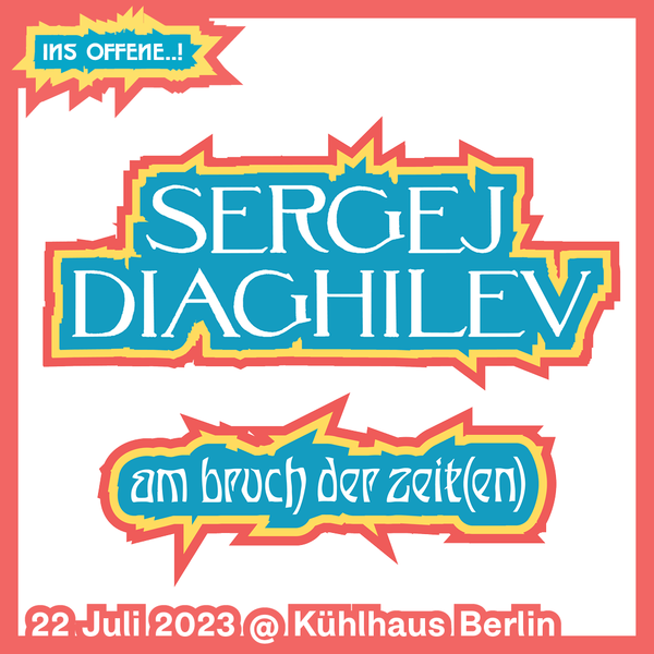 Diaghilev - am bruch der zeit(en) - Konzert-Performance