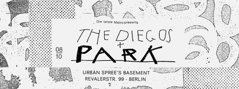 The Diegos + Park - Live @ Urban Spree's Basement - 08.10.2015 - nur 3€ Unkostenbeitrag