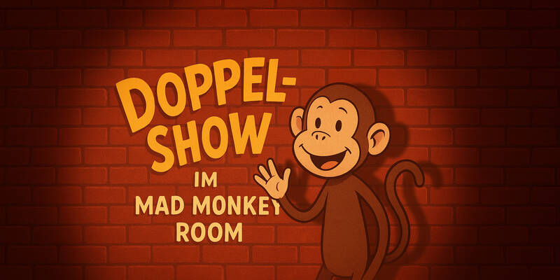 Stand-up Comedy-Show | Mad Monkey Room präsentiert: Die Doppel-Show um 20 Uhr