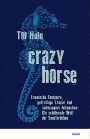 Till Hein liest aus seinem Sachbuch „Crazy Horse: Die schillernde Welt der Seepferdchen“ in der Buchhandlung am Schäfersee in Kooperation mit dem M5, Markstraße 5/6.