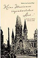 Lesung mit Robert von Lucius „Keine Illusionen irgendwelcher Art: Briefe aus Berlin 1943 bis 1948“