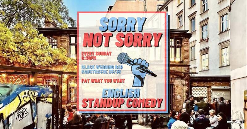 Sorry Not Sorry English Standup Comedy / Early Show Outdoors