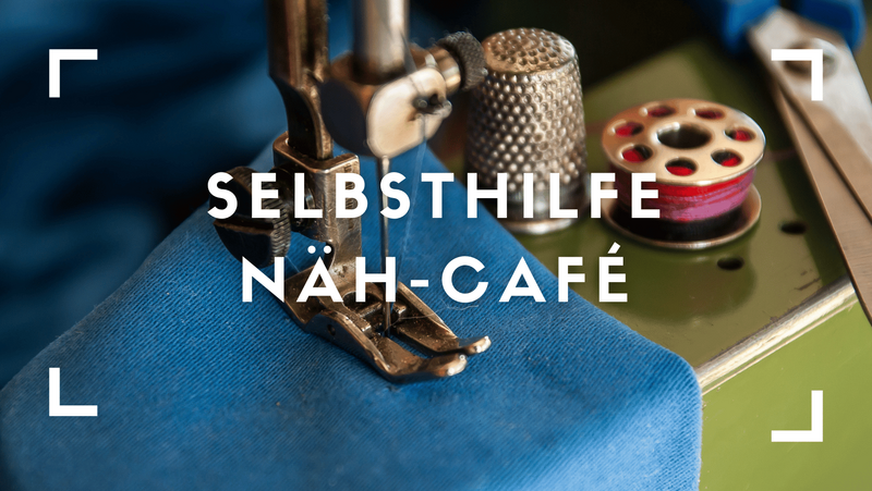 Selbsthilfe - Nähcafé (Fennpfuhl-Lichtenberg)