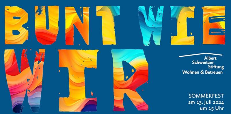 „Bunt wie wir*“ –   Albert Schweitzer Stiftung – Wohnen & Betreuen feiert Sommerfest der Vielfalt