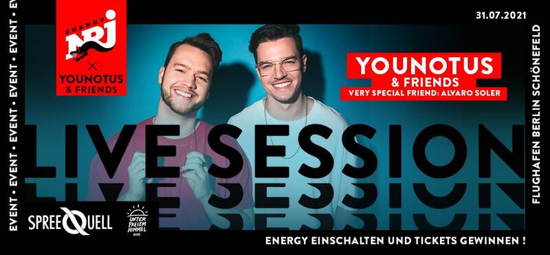 Die Energy Live Session ist zurück: open air & vor Publikum mit YouNotUs & Friends, Special Guest: Alvaro Soler