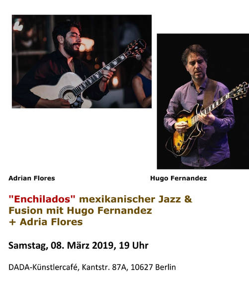 „Enchilados“ mexikanischer Jazz & Fusion mit Hugo Fernandez + Adria Flores 