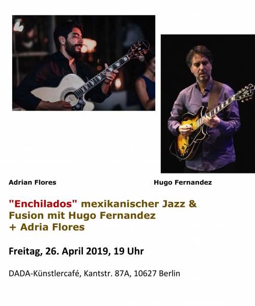 "Enchilados" mexikanischer Jazz & Fusion mit Hugo Fernandez + Adria Flores