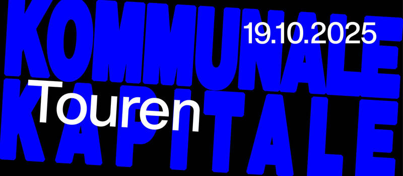 Kommunale Kapitale Touren 2025 - Kunsttouren per Bus, U-Bahn etc.