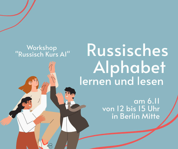 Workshop "Russisches Alphabet lernen und lesen lernen" in Berlin Mitte