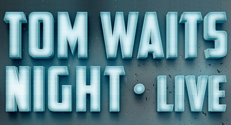 Tom Waits Night - Feel the Downtown Train  
