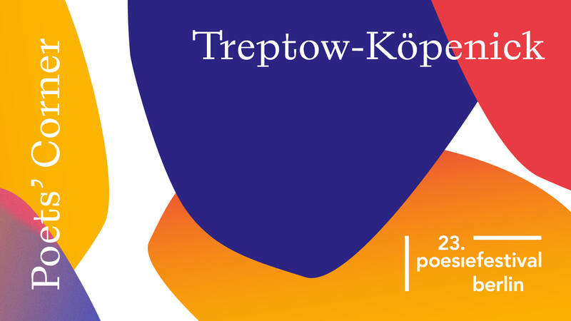 Poets' Corner Treptow-Köpenick – Lyrik in den Bezirken