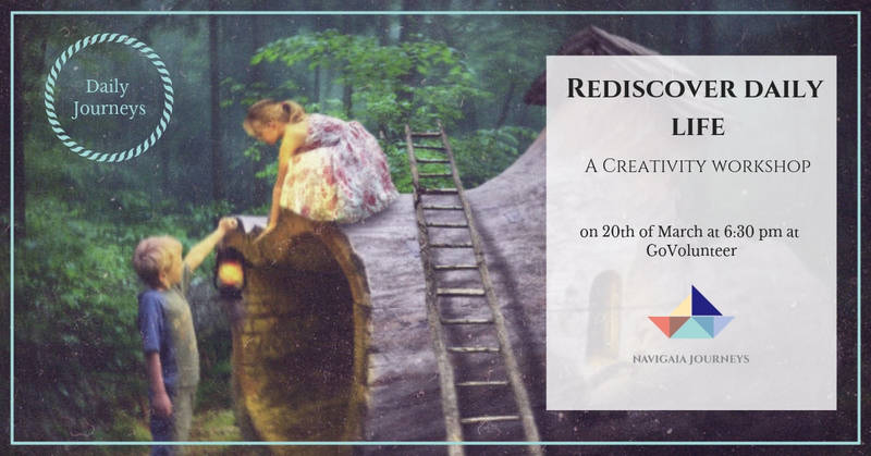 Rediscover daily life: A creativity workshop