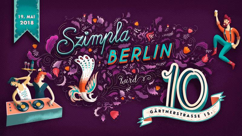 Szimpla Berlin wird 10 - Geburtstagsprogramm