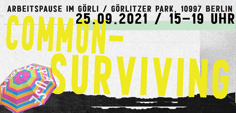 Arbeitspause im Görli: Common Surviving #03