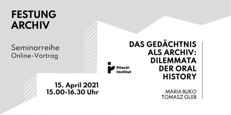 Das Gedächtnis als Archiv: Dilemmata der Oral History