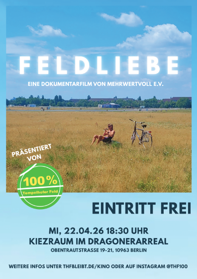 Feldliebe (Film) – Eine Liebe, die ewig hält: Das Tempelhofer Feld im Kiezraum Dragonerarreal